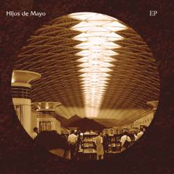 Hijos De Mayo : EP